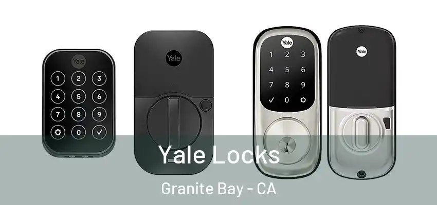  Yale Locks Granite Bay - CA